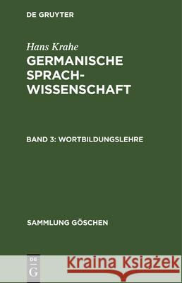 Wortbildungslehre Wolfgang Meid, Wolfgang Meid 9783112328897 De Gruyter
