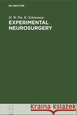 Experimental Neurosurgery H. W. Pia, R. Schönmayr, L. Hettler 9783112329337