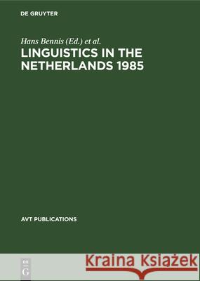 Linguistics in the Netherlands 1985 Hans Bennis, Frits Beukema 9783112330111