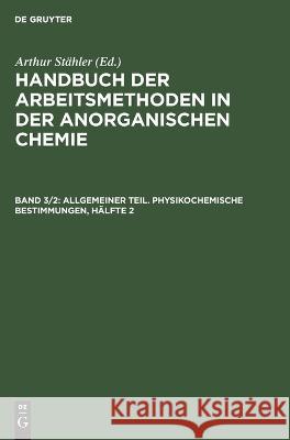 Allgemeiner Teil. Physikochemische Bestimmungen, Hälfte 2 No Contributor 9783112331613 De Gruyter