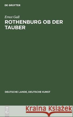 Rothenburg OB Der Tauber Ernst Gall 9783112332139 De Gruyter