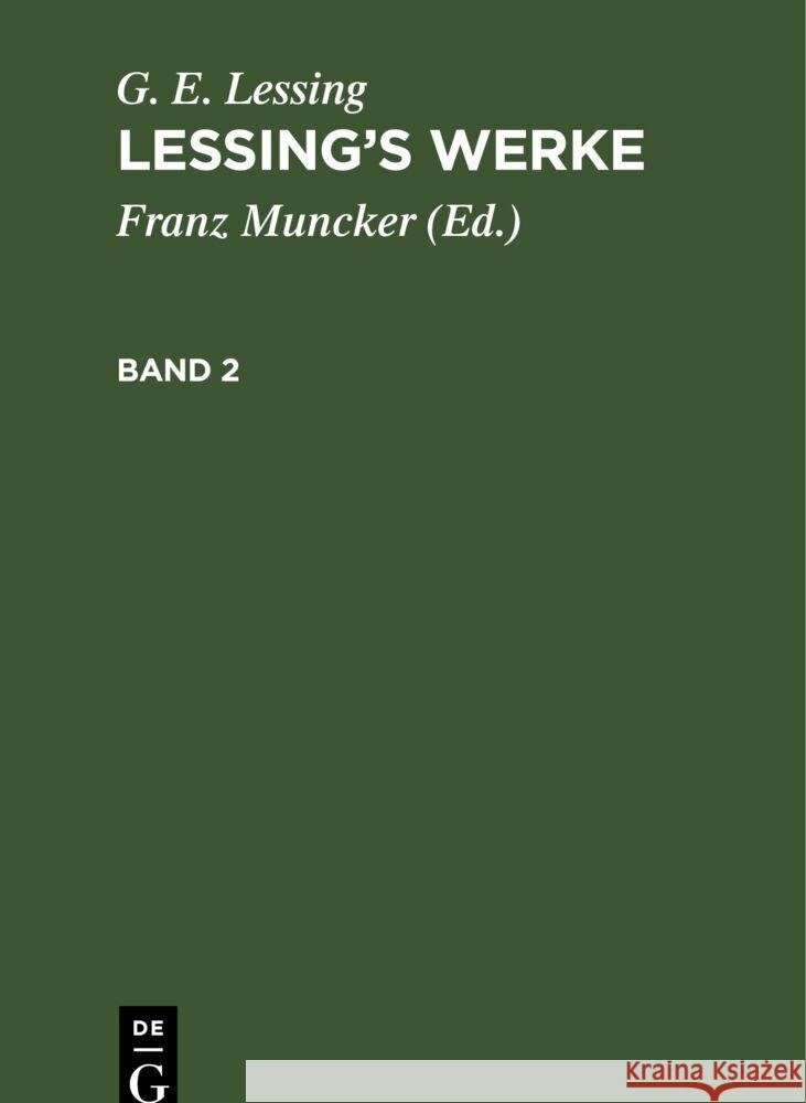 G. E. Lessing: Lessing’s Werke. Band 2 G. E. Lessing 9783112334232 De Gruyter (JL)