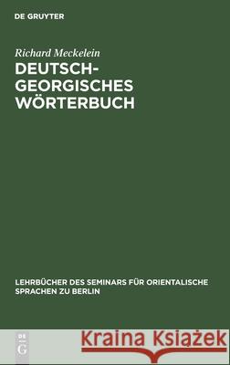 Deutsch-Georgisches Wörterbuch Richard Meckelein 9783112335475 De Gruyter