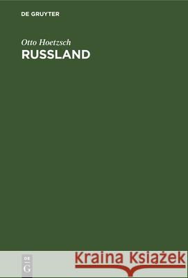 Rußland: Eine Einführung Auf Grund Seiner Geschichte Von 1904 Bis 1912 Otto Hoetzsch 9783112339237 De Gruyter