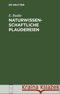 Naturwissenschaftliche Plaudereien E Budde 9783112340196