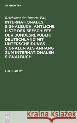 1. Januar 1911 Reichsamt Des Innern, No Contributor 9783112345573 De Gruyter