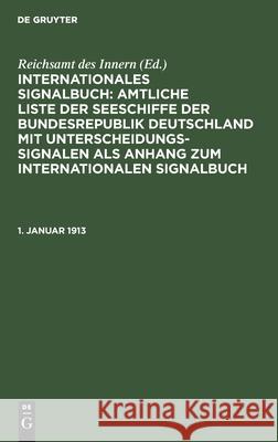 1. Januar 1913 Reichsamt Des Innern, No Contributor 9783112345610 De Gruyter