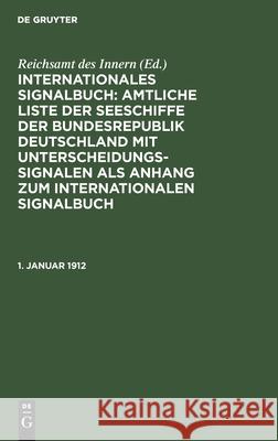 1. Januar 1912 Reichsamt Des Innern, No Contributor 9783112345634 De Gruyter