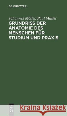 Grundriss Der Anatomie Des Menschen Für Studium Und Praxis Möller, Johannes 9783112347058