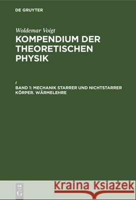 Mechanik Starrer Und Nichtstarrer Körper. Wärmelehre Woldemar Voigt, No Contributor 9783112347096