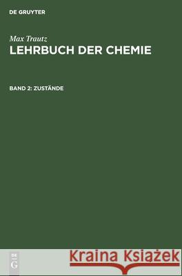 Zustände Max Trautz, No Contributor 9783112347539 De Gruyter