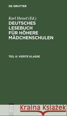 Vierte Klasse Karl Hessel, No Contributor 9783112349557 De Gruyter