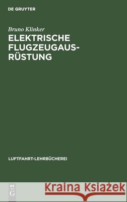 Elektrische Flugzeugausrüstung Bruno Klinker 9783112356715 De Gruyter