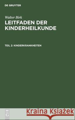 Kinderkrankheiten Walter Birk 9783112358795