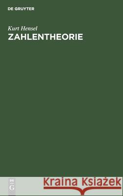 Zahlentheorie Kurt Hensel 9783112360019 De Gruyter