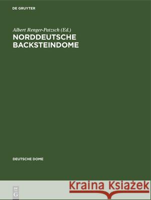 Norddeutsche Backsteindome No Contributor 9783112361177 de Gruyter