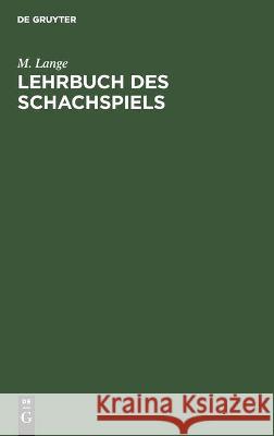 Lehrbuch Des Schachspiels M Lange 9783112361412