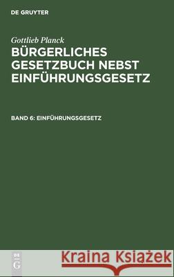 Einführungsgesetz Gottlieb Planck, No Contributor 9783112361559