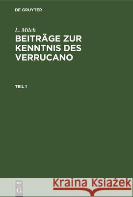 Beiträge zur Kenntnis des Verrucano Beiträge zur Kenntnis des Verrucano L Milch, No Contributor 9783112362495 De Gruyter