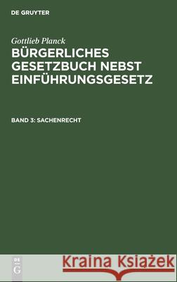 Sachenrecht Gottlieb Planck, No Contributor 9783112364253