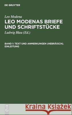 Text Und Anmerkungen (Hebräisch). Einleitung Leo Modena, Ludwig Blau, No Contributor 9783112364512 De Gruyter