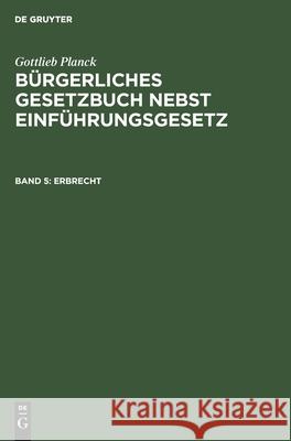 Erbrecht Gottlieb Planck, No Contributor 9783112364857