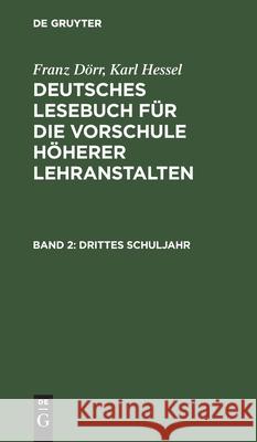 Drittes Schuljahr Franz Dörr, Karl Hessel, No Contributor 9783112365175 De Gruyter