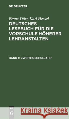 Zweites Schuljahr Franz Dörr, Karl Hessel 9783112365472 De Gruyter