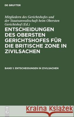 Entscheidungen in Zivilsachen Mitgliedern Des Gerichtshofes Und Der Staatsanwaltschaft Beim Obersten Gerichtshof, No Contributor 9783112366196 De Gruyter