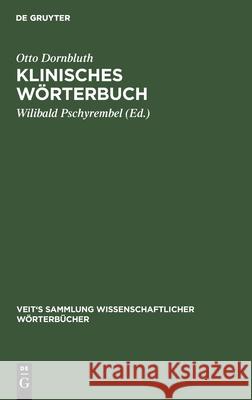 Klinisches Wörterbuch Otto Dornbluth, Wilibald Pschyrembel 9783112369197 De Gruyter