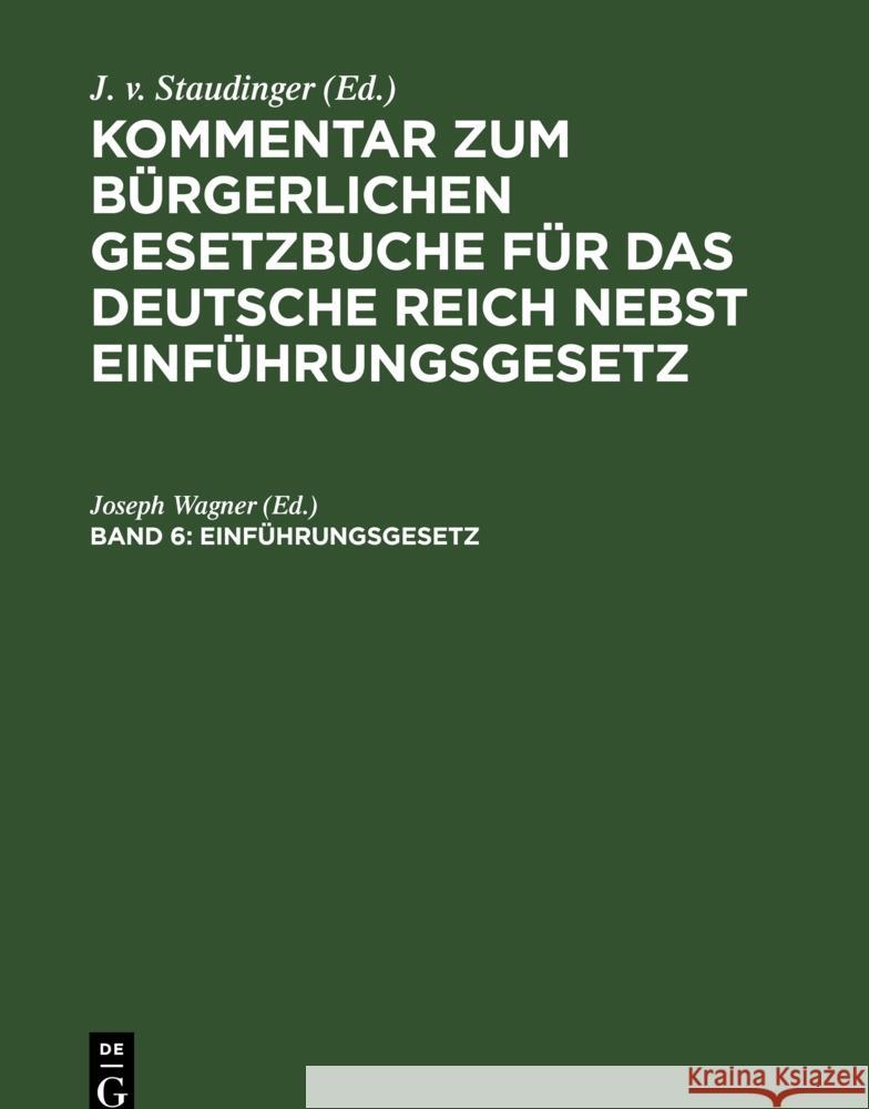 Einführungsgesetz vom 18. August 1896 Joseph Wagner 9783112370810