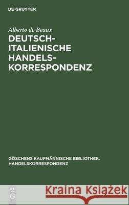 Deutsch-Italienische Handelskorrespondenz Alberto de Beaux 9783112381212 De Gruyter