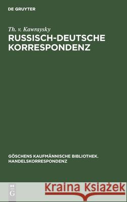 Russisch-Deutsche Korrespondenz Th V Kawraysky 9783112381250 De Gruyter