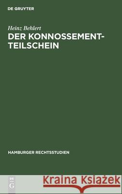 Der Konnossement-Teilschein Heinz Behlert 9783112381977 De Gruyter