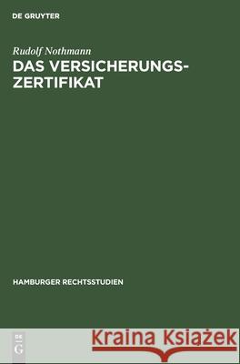 Das Versicherungs-Zertifikat Rudolf Nothmann 9783112382172 De Gruyter