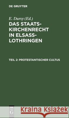 Protestantischer Cultus E Dursy 9783112384879 De Gruyter