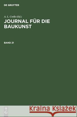 Journal Für Die Baukunst. Band 21 Crelle, A. L. 9783112388839 de Gruyter