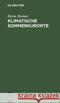 Klimatische Sommerkurorte Herm Reimer 9783112388891 De Gruyter