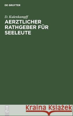 Aerztlicher Rathgeber Für Seeleute D Kulenkampff 9783112392577 De Gruyter