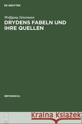 Drydens Fabeln Und Ihre Quellen Wolfgang Jünemann 9783112392799 De Gruyter