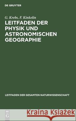 Leitfaden Der Physik Und Astronomischen Geographie G F Krebs Kinkelin, F Kinkelin 9783112394557 De Gruyter