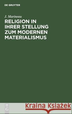 Religion in ihrer Stellung zum Modernen Materialismus J Marineau, Ad Sydow 9783112405413 De Gruyter