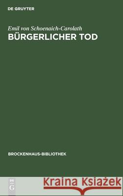 Bürgerlicher Tod Emil Von Schoenaich-Carolath 9783112405871