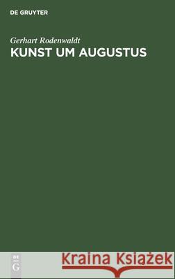 Kunst Um Augustus Gerhart Rodenwaldt 9783112407653