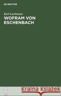 Wofram Von Eschenbach Karl Lachmann 9783112408117