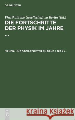 Namen- und Sach-Register zu Band I. bis XX. W Barentin, No Contributor 9783112410233 De Gruyter