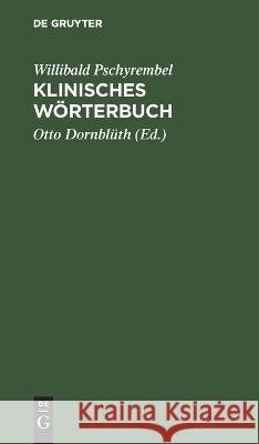 Klinisches Wörterbuch Willibald Pschyrembel 9783112412152 De Gruyter (JL)