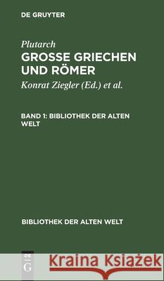 Plutarch: Grosse Griechen Und Römer. Band 1 Hillen, Hans Jürgen 9783112414279