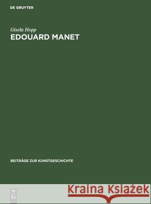 Edouard Manet: Farbe Und Bildgestalt Gisela Hopp 9783112415313 De Gruyter