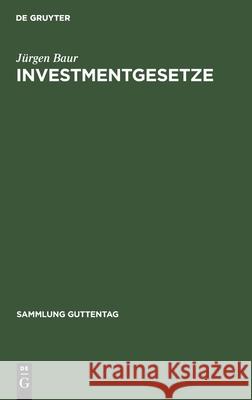 Investmentgesetze Jürgen Baur 9783112416075